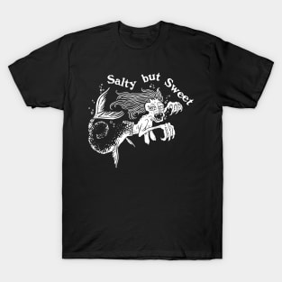 Salty but Sweet T-Shirt